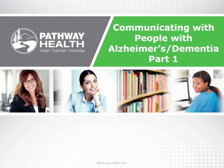 Communicating with People with Alzheimer's/Dementia - Part 1